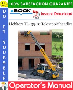 Liebherr TL435-10 Telescopic handler Operator's Manual