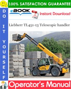 Liebherr TL451-13 Telescopic handler Operator's Manual