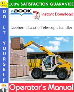 Liebherr TL441-7 Telescopic handler Operator's Manual