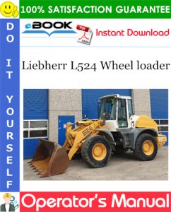 Liebherr L524 Wheel loader Operator's Manual