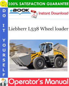 Liebherr L538 Wheel loader Operator's Manual