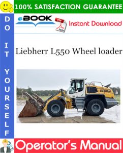 Liebherr L550 Wheel loader Operator's Manual