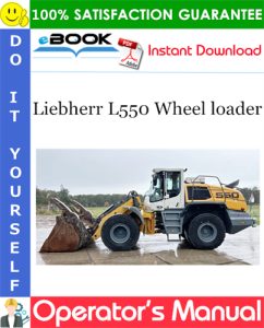 Liebherr L550 Wheel loader Operator's Manual