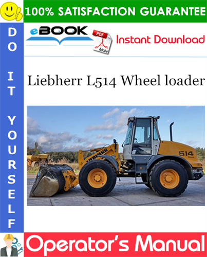 Liebherr L514 Wheel loader Operator's Manual
