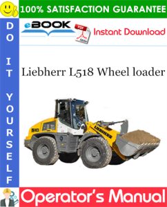 Liebherr L518 Wheel loader Operator's Manual