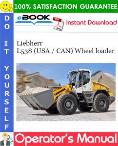 Liebherr L538 (USA / CAN) Wheel loader Operator's Manual