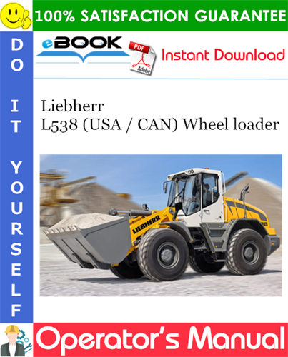 Liebherr L538 (USA / CAN) Wheel loader Operator's Manual