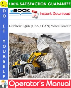Liebherr L566 (USA / CAN) Wheel loader Operator's Manual
