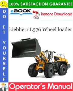 Liebherr L576 Wheel loader Operator's Manual