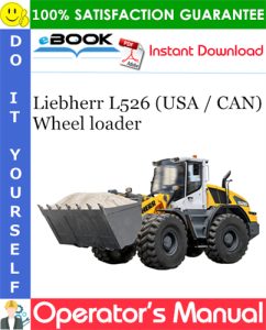 Liebherr L526 (USA / CAN) Wheel loader Operator's Manual