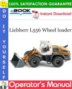 Liebherr L556 Wheel loader Operator's Manual