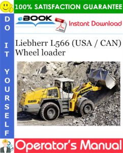 Liebherr L566 (USA / CAN) Wheel loader Operator's Manual