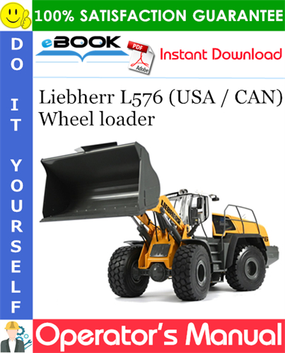 Liebherr L576 (USA / CAN) Wheel loader Operator's Manual