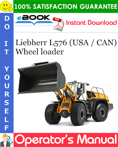 Liebherr L576 (USA / CAN) Wheel loader Operator's Manual