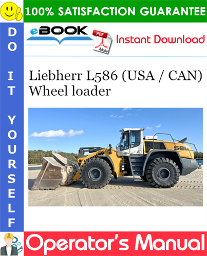 Liebherr L586 (USA / CAN) Wheel loader Operator's Manual