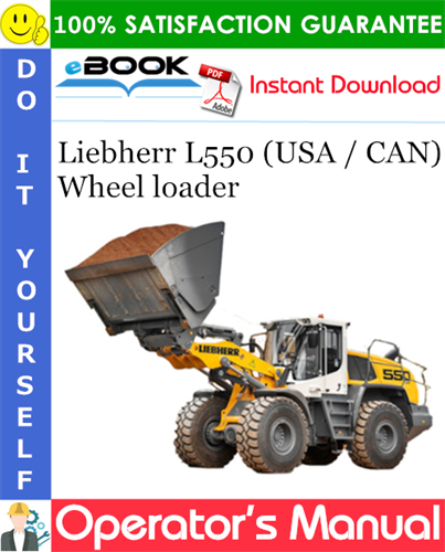 Liebherr L550 (USA / CAN) Wheel loader Operator's Manual