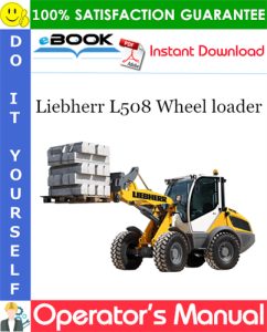 Liebherr L508 Wheel loader Operator's Manual