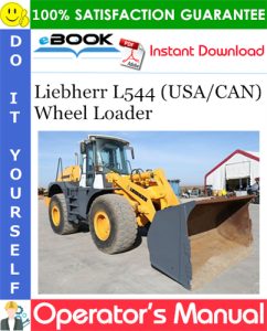 Liebherr L544 (USA/CAN) Wheel Loader Operator's Manual