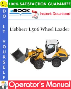 Liebherr L506 Wheel Loader Operator's Manual