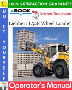 Liebherr L528 Wheel Loader Operator's Manual