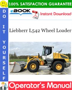 Liebherr L542 Wheel Loader Operator's Manual