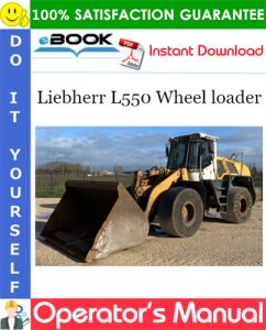 Liebherr L550 Wheel loader Operator's Manual