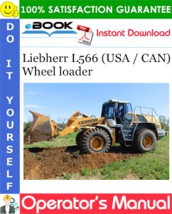 Liebherr L566 (USA / CAN) Wheel loader Operator's Manual