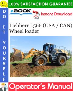 Liebherr L566 (USA / CAN) Wheel loader Operator's Manual