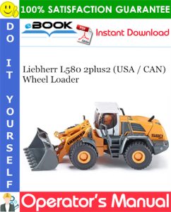 Liebherr L580 2plus2 (USA / CAN) Wheel Loader