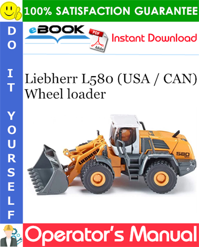 Liebherr L580 (USA / CAN) Wheel loader Operator's Manual