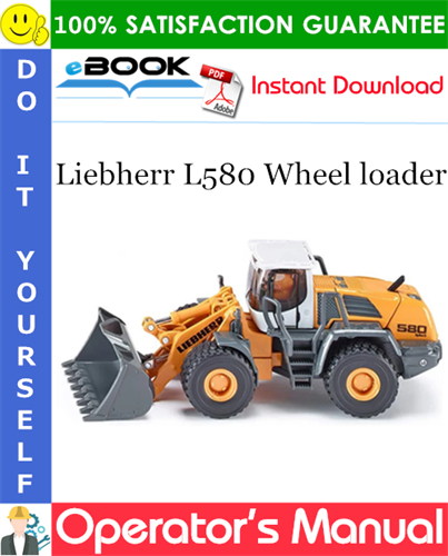 Liebherr L580 Wheel loader Operator's Manual