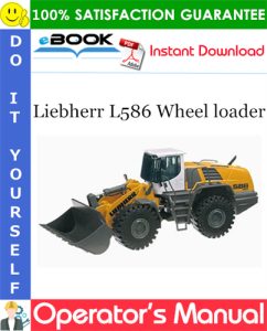 Liebherr L586 Wheel loader Operator's Manual
