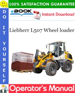 Liebherr L507 Wheel loader Operator's Manual