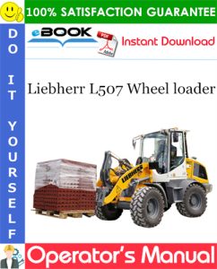 Liebherr L507 Wheel loader Operator's Manual