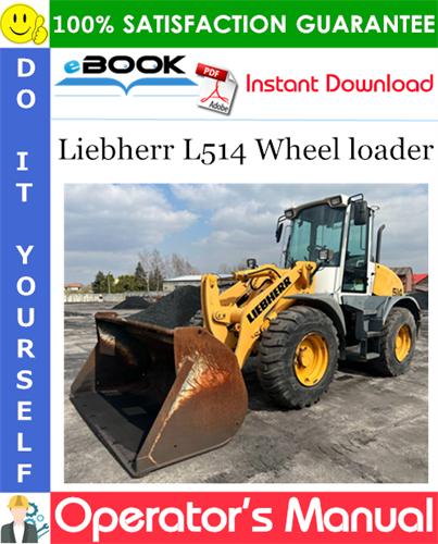 Liebherr L514 Wheel loader Operator's Manual