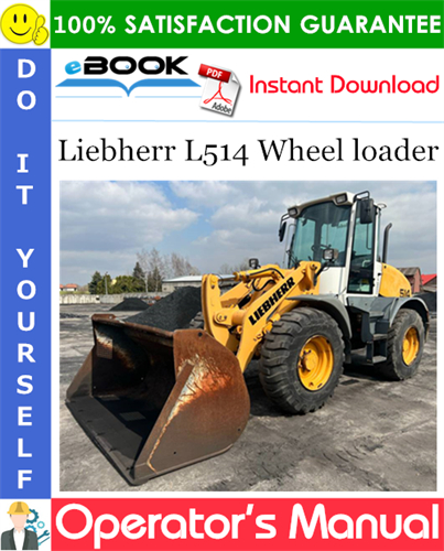Liebherr L514 Wheel loader Operator's Manual
