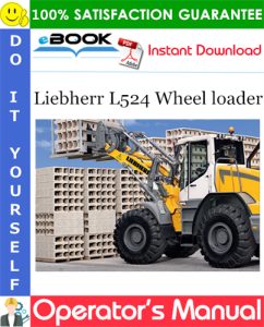 Liebherr L524 Wheel loader Operator's Manual