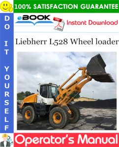 Liebherr L528 Wheel loader Operator's Manual
