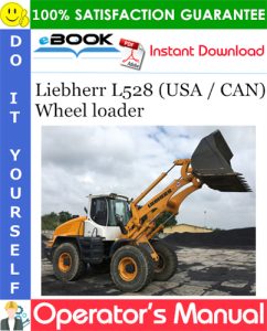 Liebherr L528 (USA / CAN) Wheel loader Operator's Manual