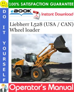 Liebherr L528 (USA / CAN) Wheel loader Operator's Manual