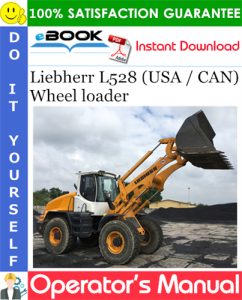 Liebherr L528 (USA / CAN) Wheel loader Operator's Manual