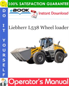 Liebherr L538 Wheel loader Operator's Manual