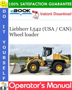 Liebherr L542 (USA / CAN) Wheel loader Operator's Manual