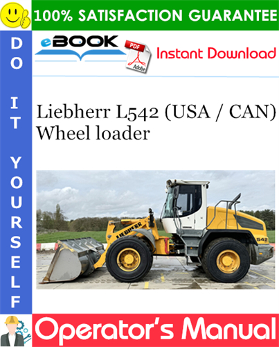 Liebherr L542 (USA / CAN) Wheel loader Operator's Manual