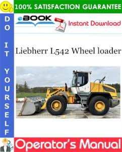 Liebherr L542 Wheel loader Operator's Manual