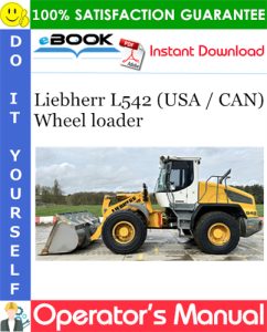 Liebherr L542 (USA / CAN) Wheel loader Operator's Manual