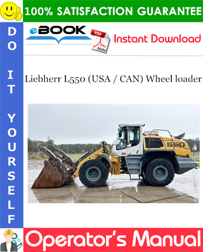 Liebherr L550 (USA / CAN) Wheel loader Operator's Manual