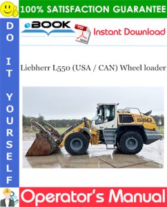 Liebherr L550 (USA / CAN) Wheel loader Operator's Manual