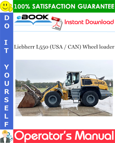 Liebherr L550 (USA / CAN) Wheel loader Operator's Manual