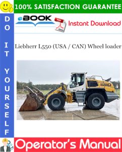 Liebherr L550 (USA / CAN) Wheel loader Operator's Manual